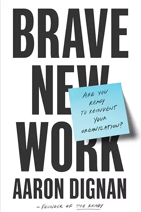 Cover of Brave New Work by Aaron Dignan